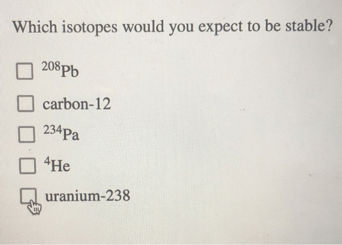 Which isotopes would you expect to be stable